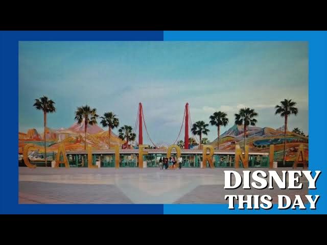 Video thumbnail for Disney's California Adventure | DISNEY THIS DAY | February 8, 2001