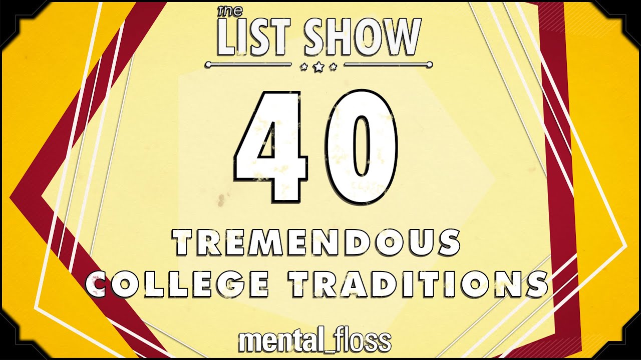 Video thumbnail for 40 Tremendous College Traditions - mental_floss List Show (Ep.220)