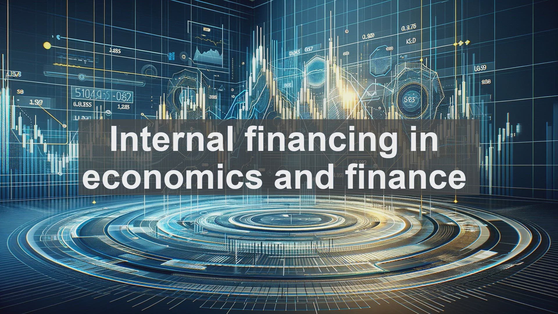 'Video thumbnail for Internal financing in economics and finance'