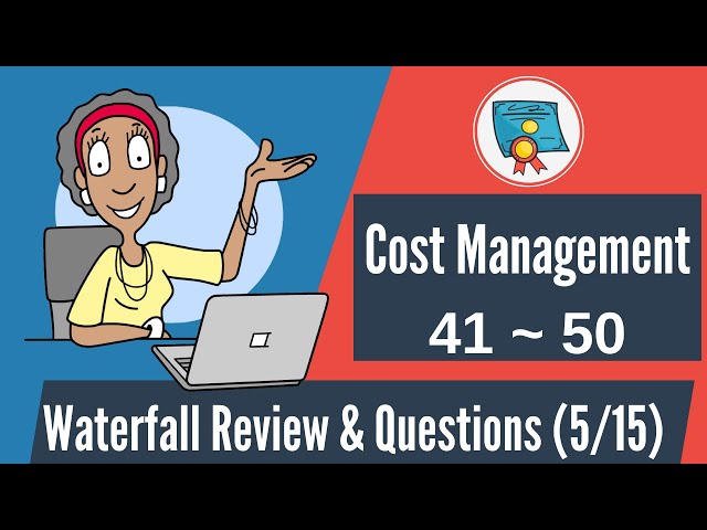 Video thumbnail for 150 Waterfall Questions & Review: 41-50 (Cost Management)