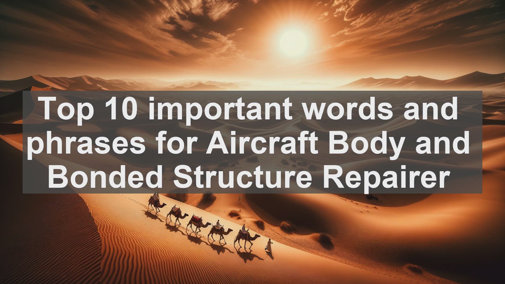 'Video thumbnail for Top 10 important words and phrases for Aircraft Body and Bonded Structure Repairer'