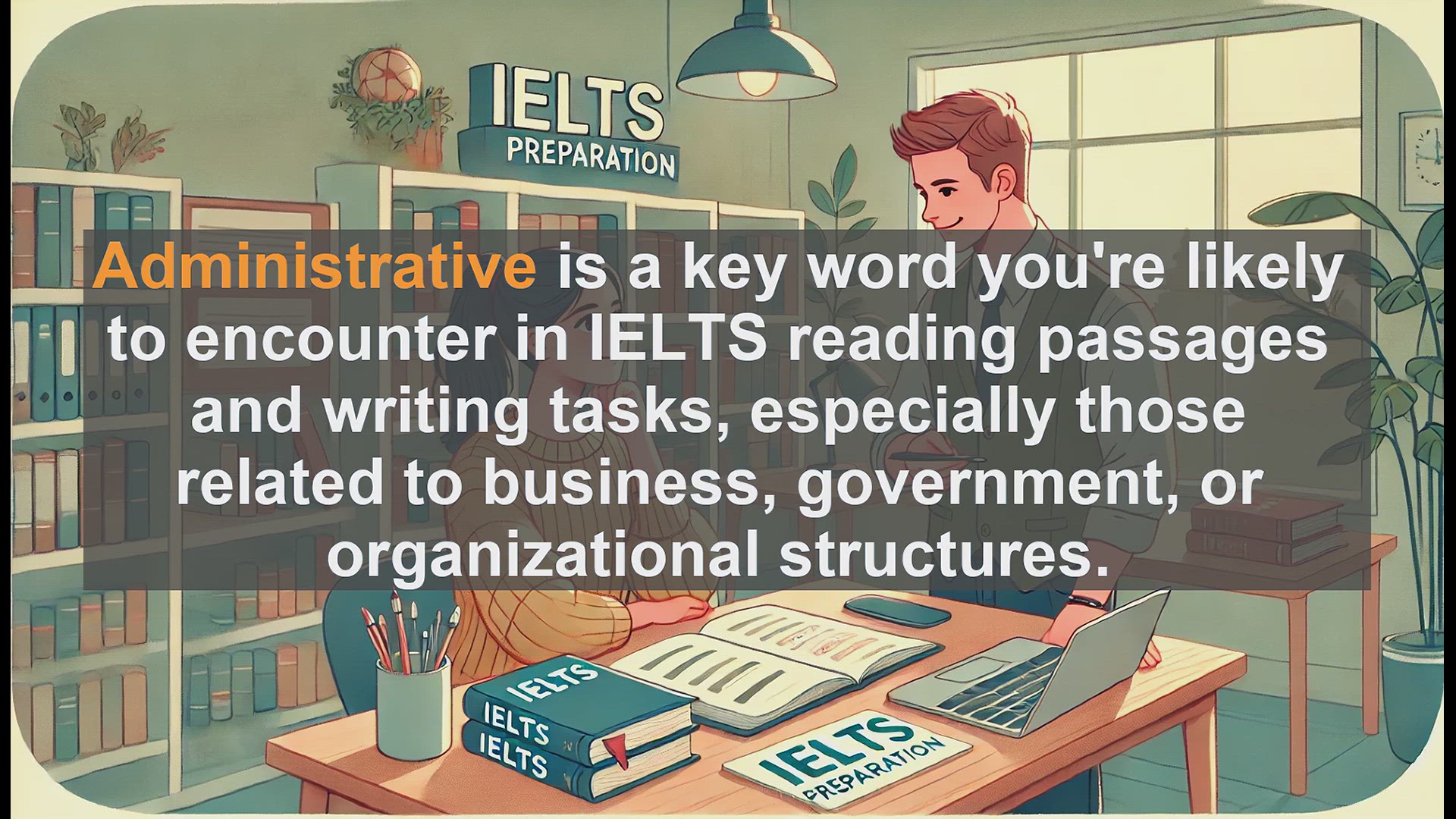 'Video thumbnail for 2500 Must Know IELTS 6.5 Vocabulary - Understanding 'Administrative' for IELTS Success'