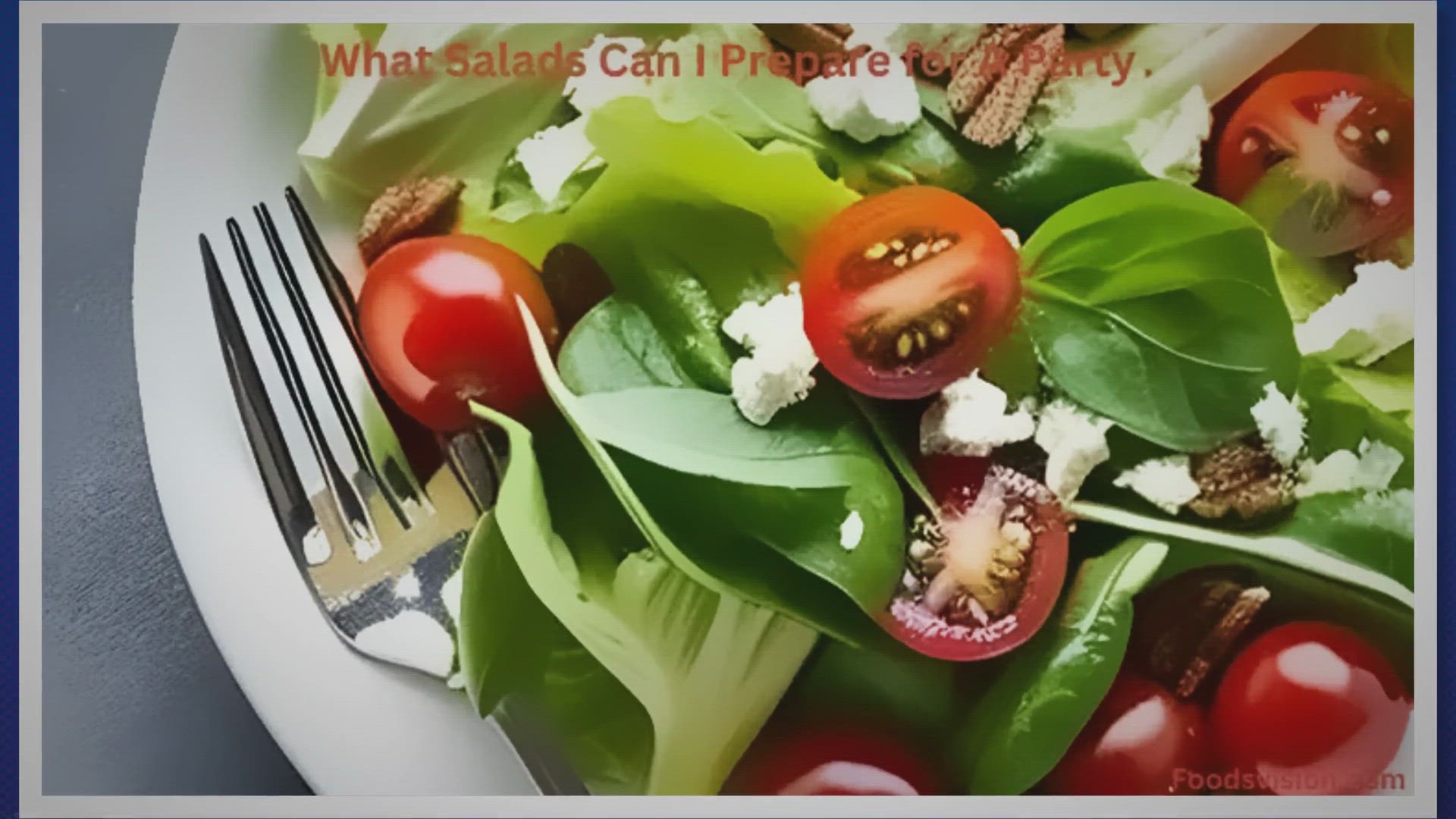 Video thumbnail for What Salads Can I Prepare for A Party? (Perfect Party Salads)