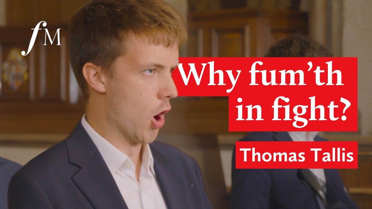 Video thumbnail for 'Why fum'th in fight?' by Thomas Tallis | Classic FM