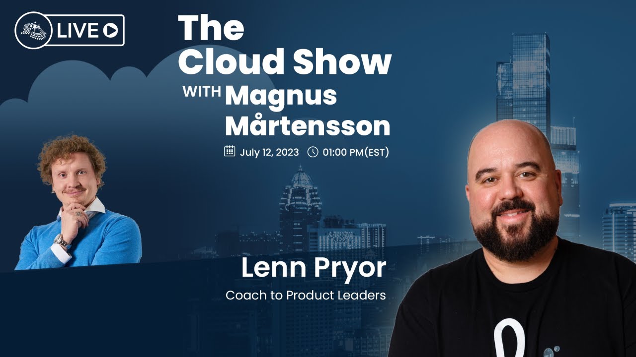 Video thumbnail for The Cloud Show with Magnus Mårtensson ft. Lenn Pryor - Ep. 6
