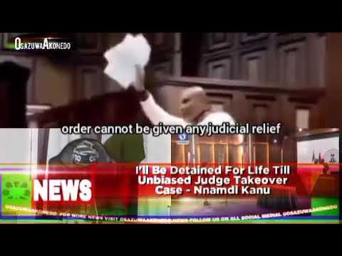 Video thumbnail for I'll Be Detained For LIfe Till Unbiased Judge Takeover Case - Nnamdi Kanu