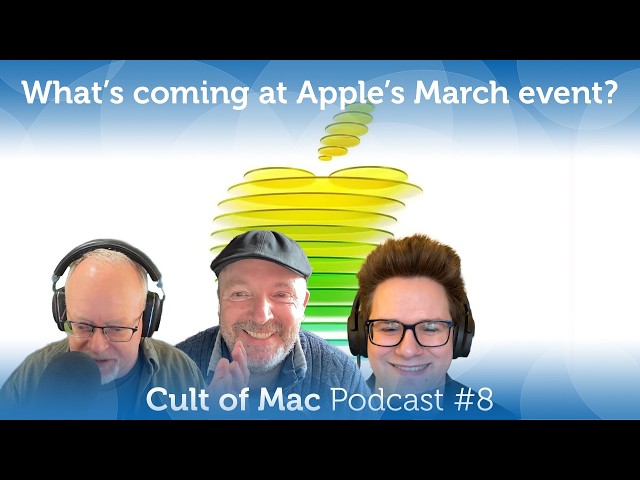 Video thumbnail for Apple’s March event is set — what’s coming? (Cult of Mac Podcast #8)