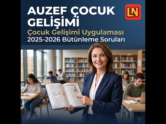 Video thumbnail for Çocuk Gelişimi Uygulamaları 2025-2026 Bütünleme Soruları