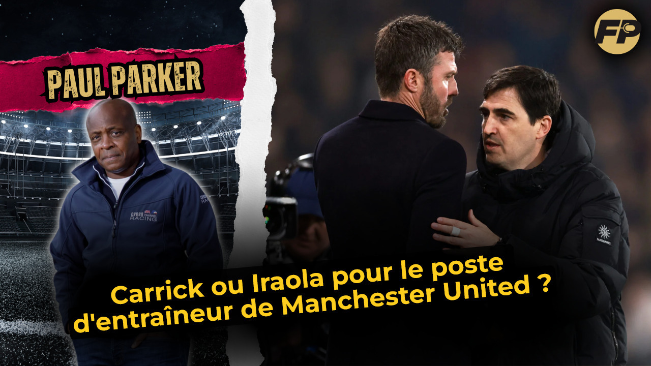 Video thumbnail for Paul Parker : Carrick ou Iraola pour le poste à Manchester United ?