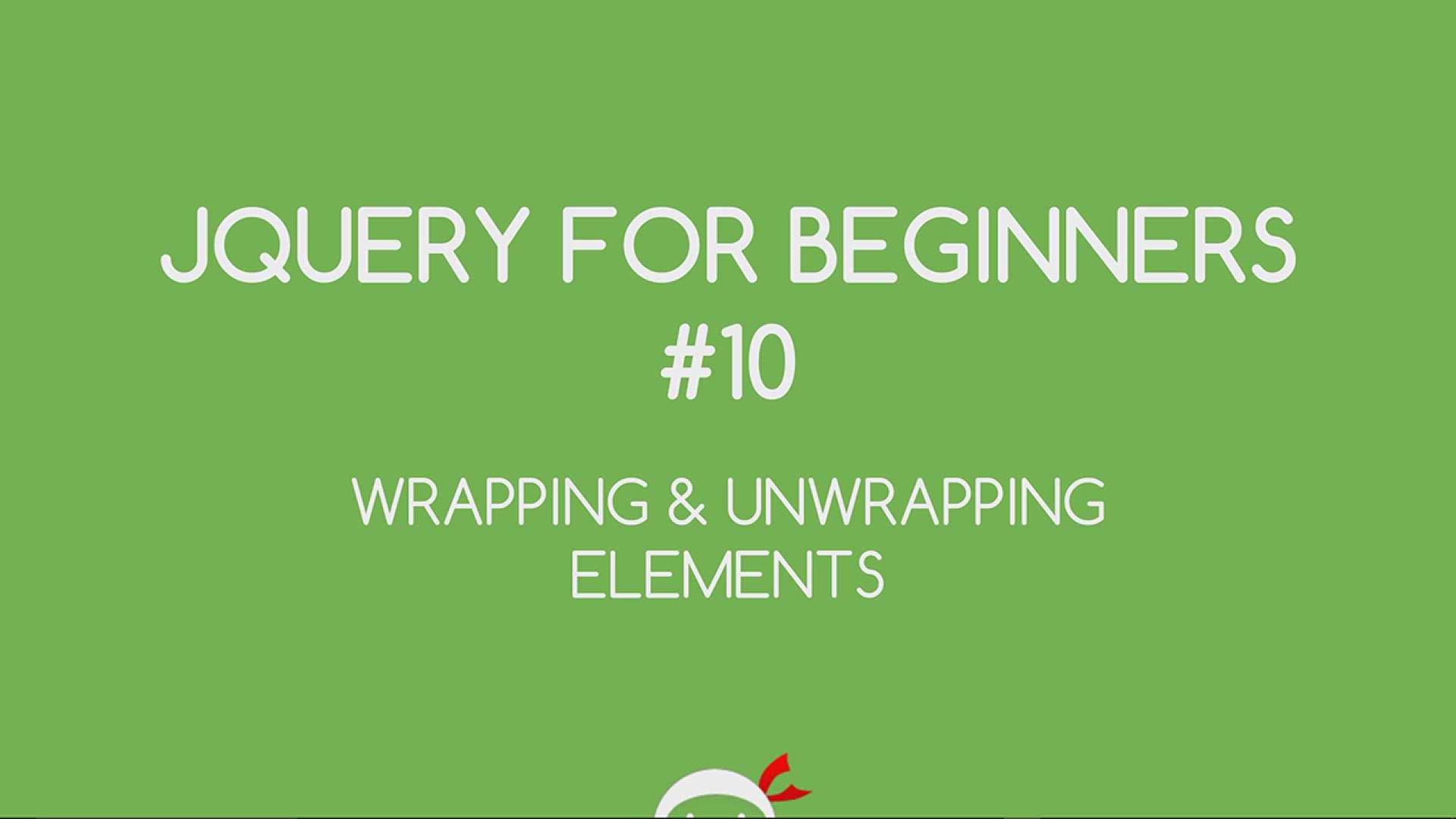 'Video thumbnail for jQuery Tutorial for Beginners #10 - Wrap and Unwrap Elements'