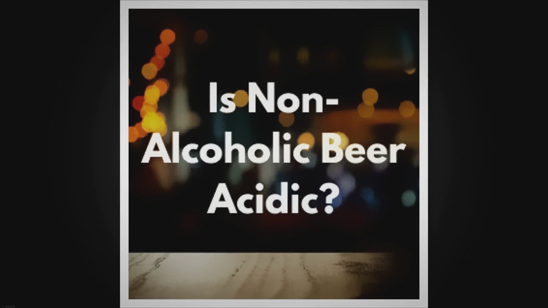 'Video thumbnail for Is Non-Alcoholic Beer Acidic? - NoLo Beverage'