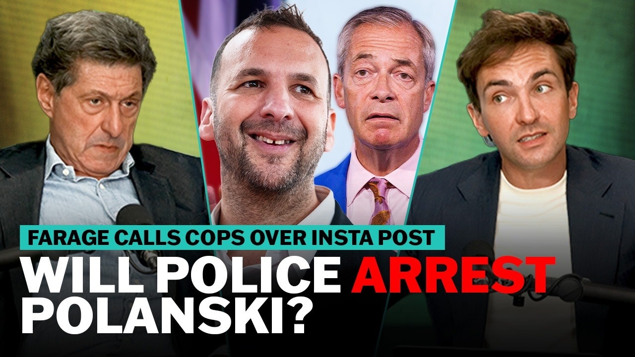 Video thumbnail for Should Polanski be arrested for his Farage Insta post? | The News Agents