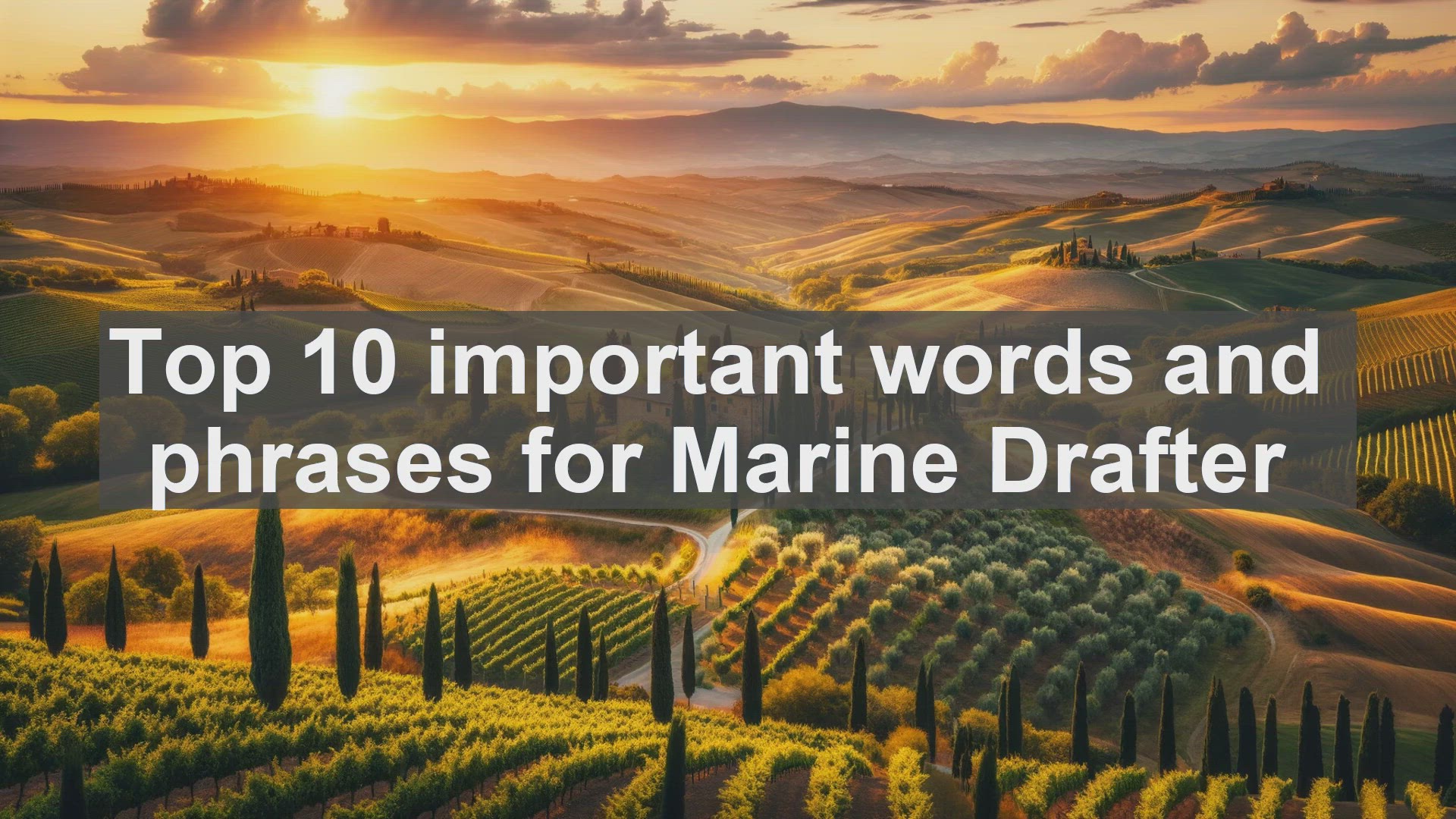 'Video thumbnail for Top 10 important words and phrases for Marine Drafter'