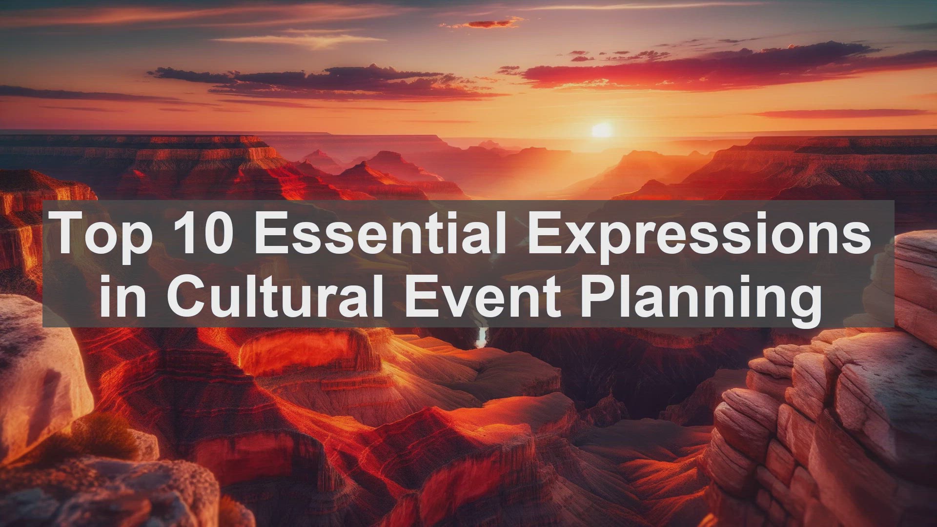 'Video thumbnail for Top 10 Essential Expressions in Cultural Event Planning'