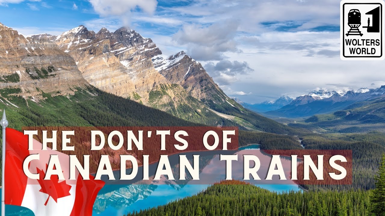 Video thumbnail for Canadian Trains: The Don'ts of Canadian Train Travel