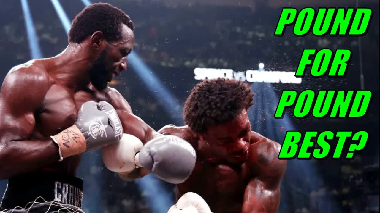 Video thumbnail for Is Terrance Crawford Pound For Pound the Best Ever?