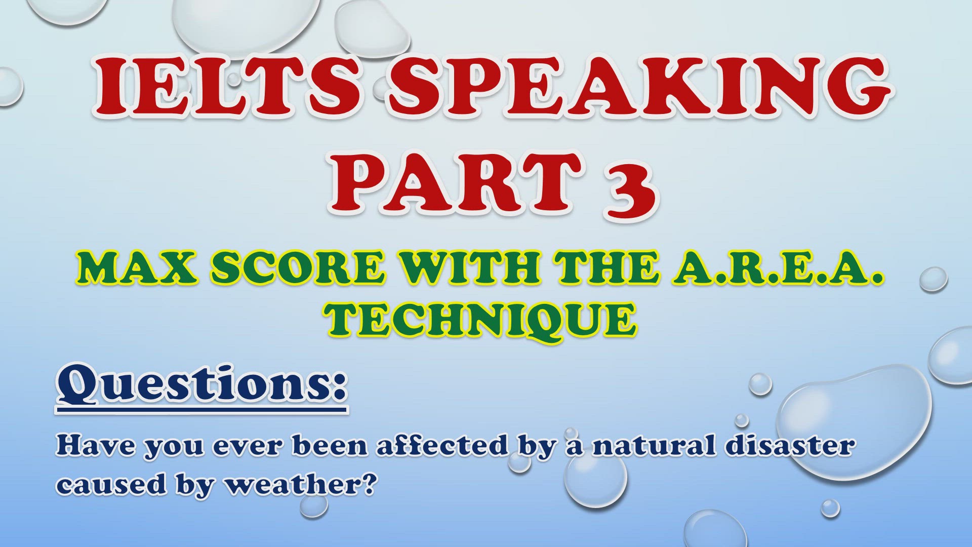 'Video thumbnail for Have you ever been affected by a natural disaster caused by weather? - IELTS Speaking Part 3'