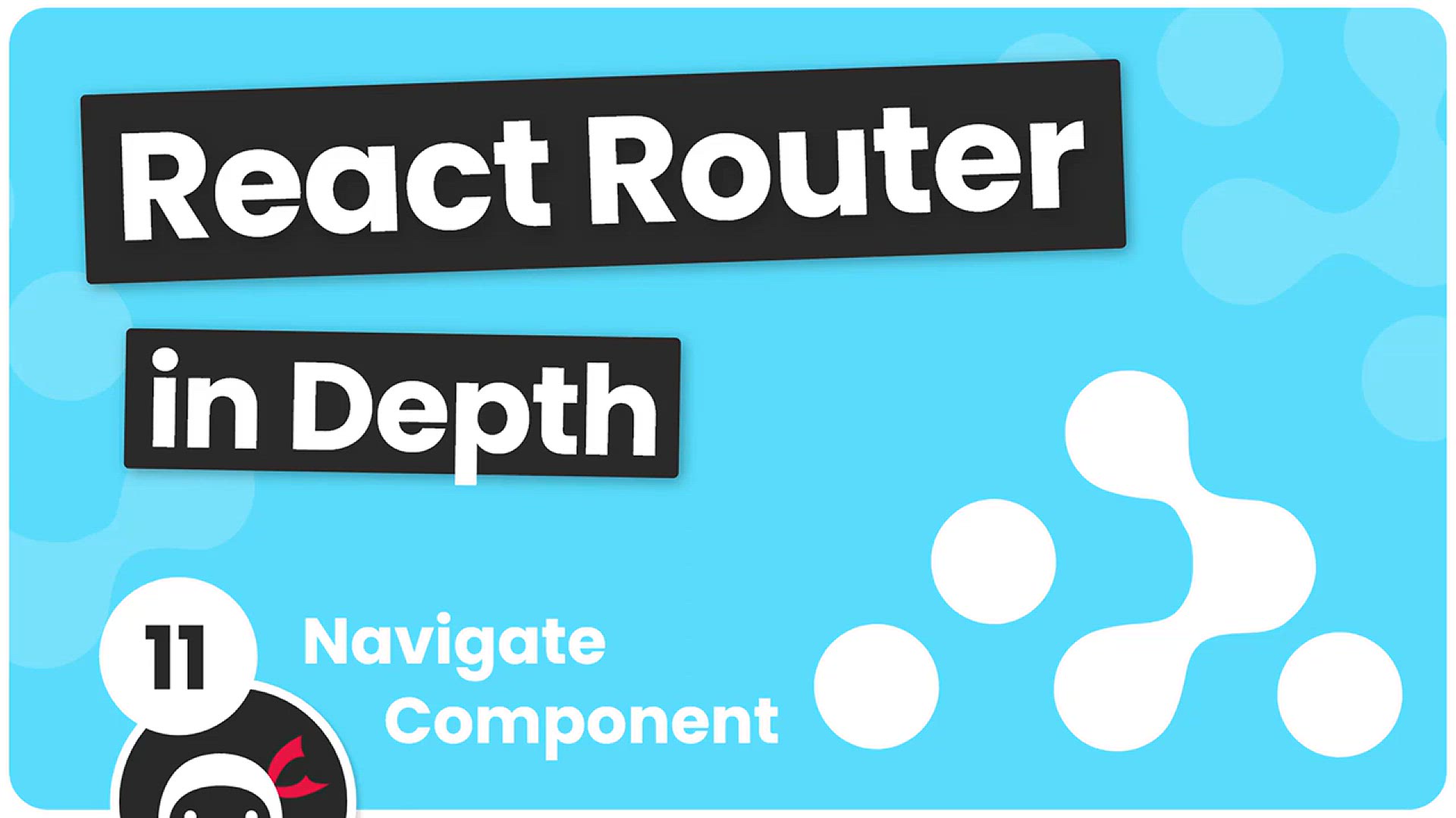 'Video thumbnail for React Router in Depth #11 - Navigate Component'