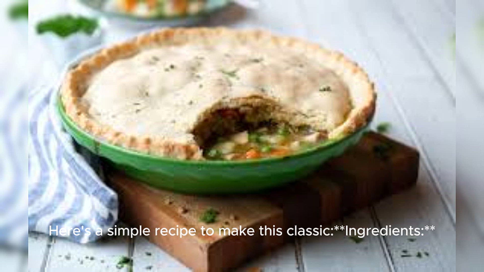 Video thumbnail for Chicken Pot Pie Recipe