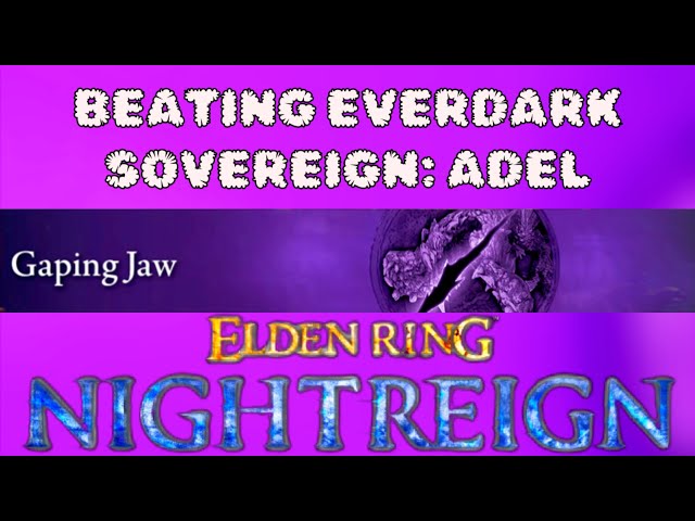 Video thumbnail for Beating Everdark Sovereign: ADEL! (FULL RUN!) - ELDEN RING: NIGHTREIGN 🐉⚡🔥🟪💯