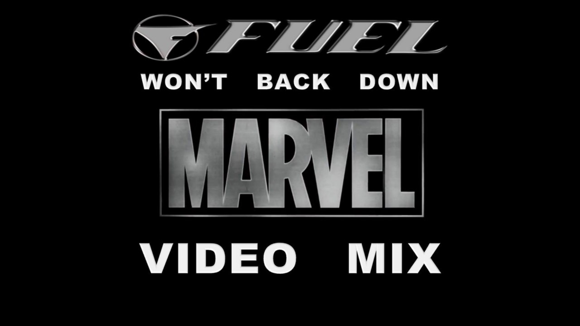 Video thumbnail for Fuel- Won't Back Down (Marvel Video Mix)