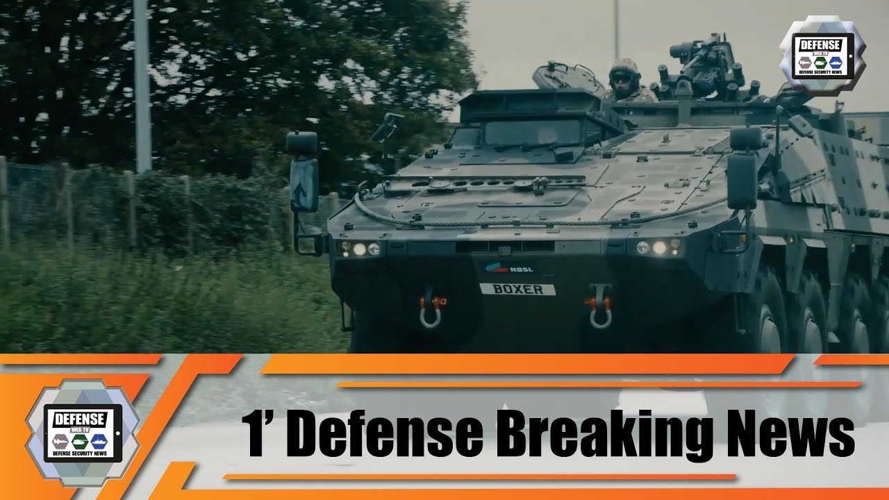 Video thumbnail for British army signs contract for 500 Boxer MIV 8x8 wheeled armored vehicles 1' Defense Breaking News