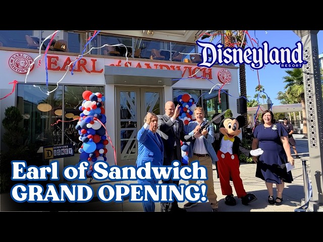 Video thumbnail for Earl of Sandwich Grand Opening Ceremony | Downtown Disney District | Disneyland Resort 2026 4K 🥪🇬🇧✨