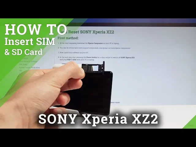 Video thumbnail for How to Insert SIM and SD in SONY Xperia XZ2 - Nano SIM & Micro SD Slot |HardReset.Info