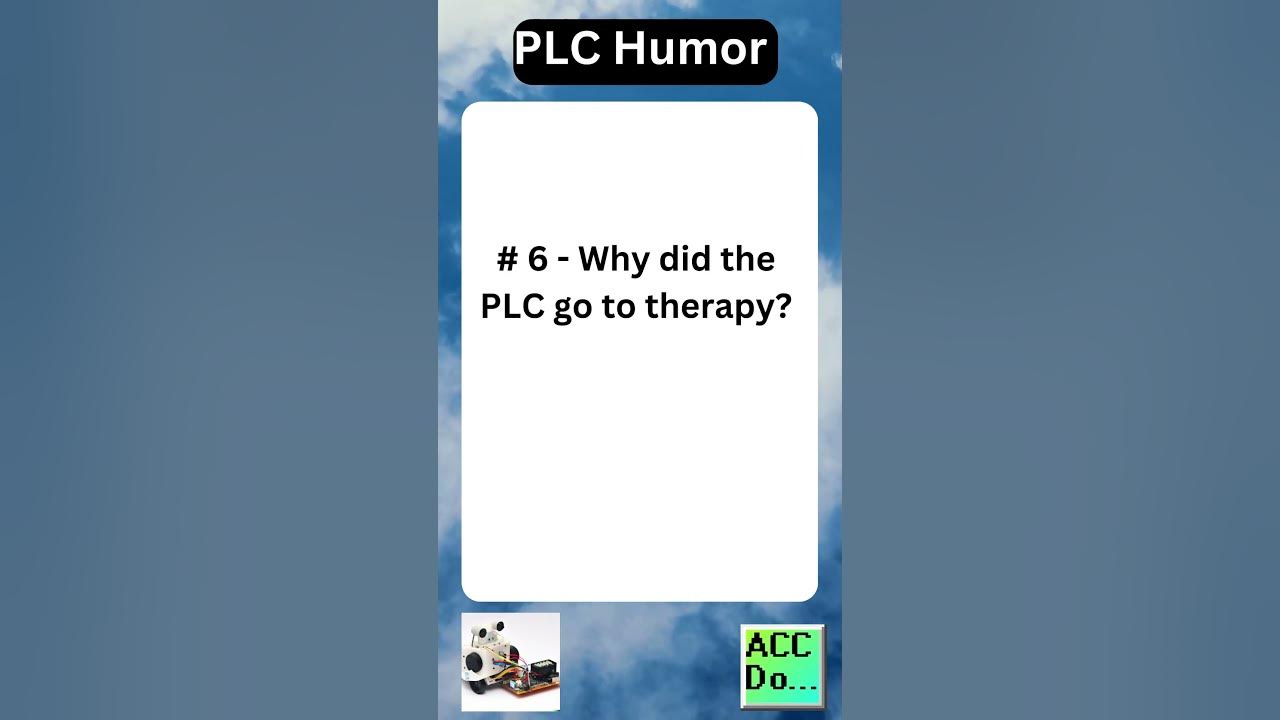 'Video thumbnail for PLC Humor #6 - Go to therapy...'