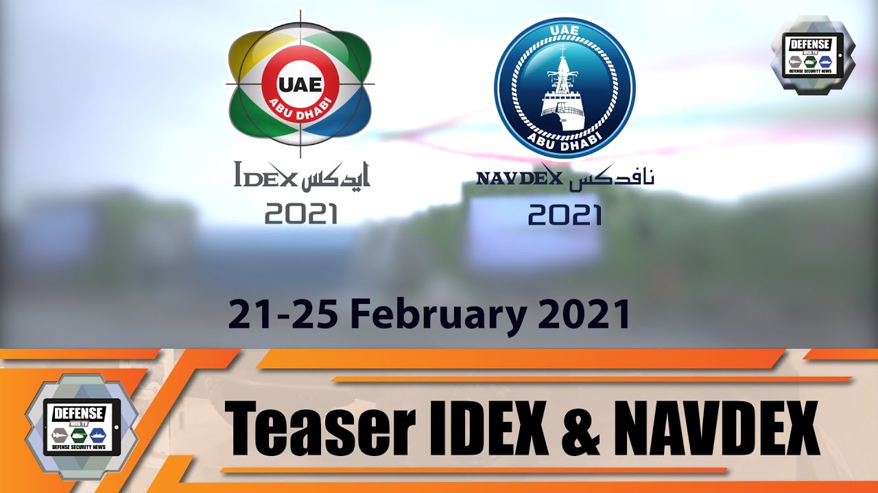 Video thumbnail for IDEX NAVDEX 2021 most important land and naval defense exhibition in the Middle East Abu Dhabi UAE