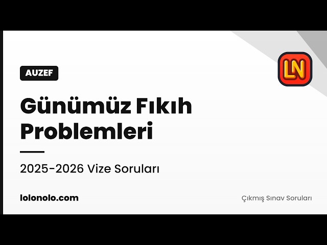 Video thumbnail for Günümüz Fıkıh Problemleri 2025-2026 Vize Soruları
