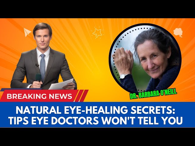 Video thumbnail for Natural Eye Healing Secrets Tips Eye Doctors Won't Tell You by Dr. Barbara O'Neill