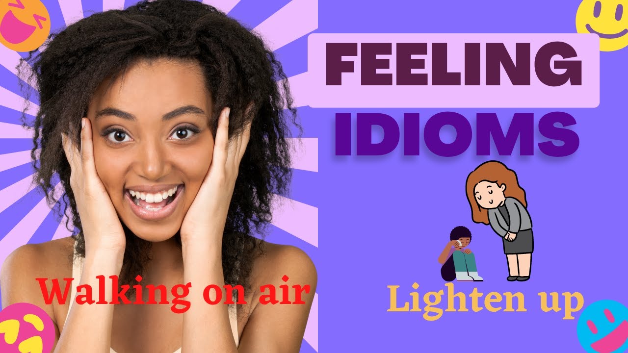 'Video thumbnail for 10 English Feeling Idioms || Spoken English || ESL Advice'