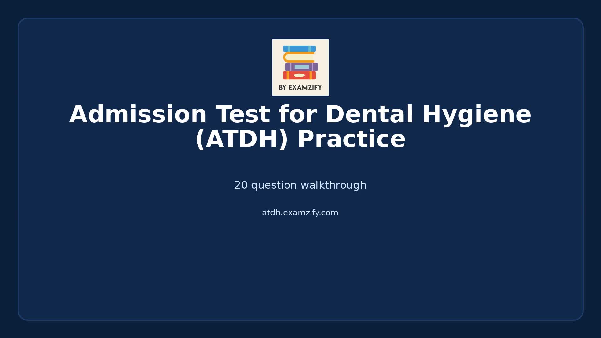 Video thumbnail for Admission Test for Dental Hygiene (ATDH) Practice