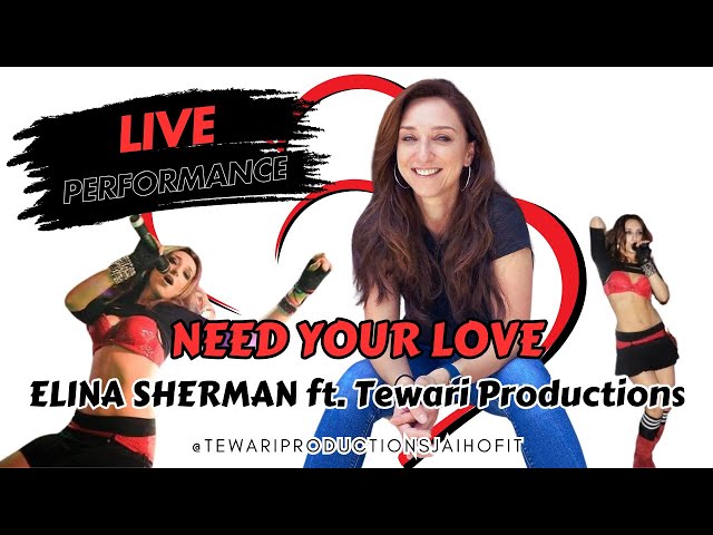 Video thumbnail for LIVE PERFORMANCE | Need Your Love | Elina Sherman ft Tewari Productions