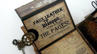 Video thumbnail for Faux leather TP Steampunk Mini Album - Part 2 The Pages!