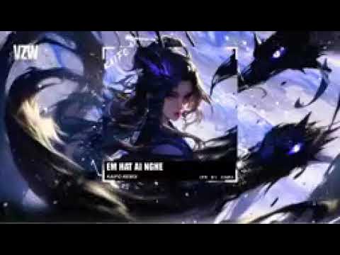 Video thumbnail for Nhạc Remix Em hát Ai Nghe | Đạt09