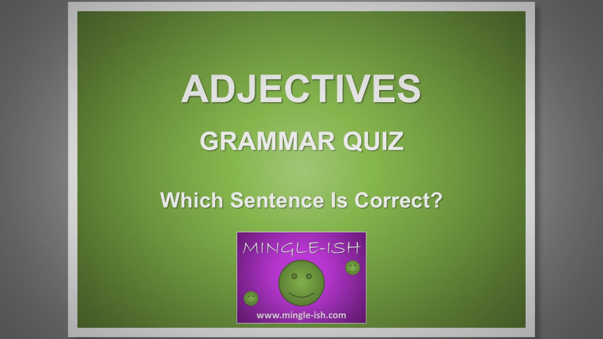 'Video thumbnail for Adjectives grammar quiz - choose the correct sentence #1'