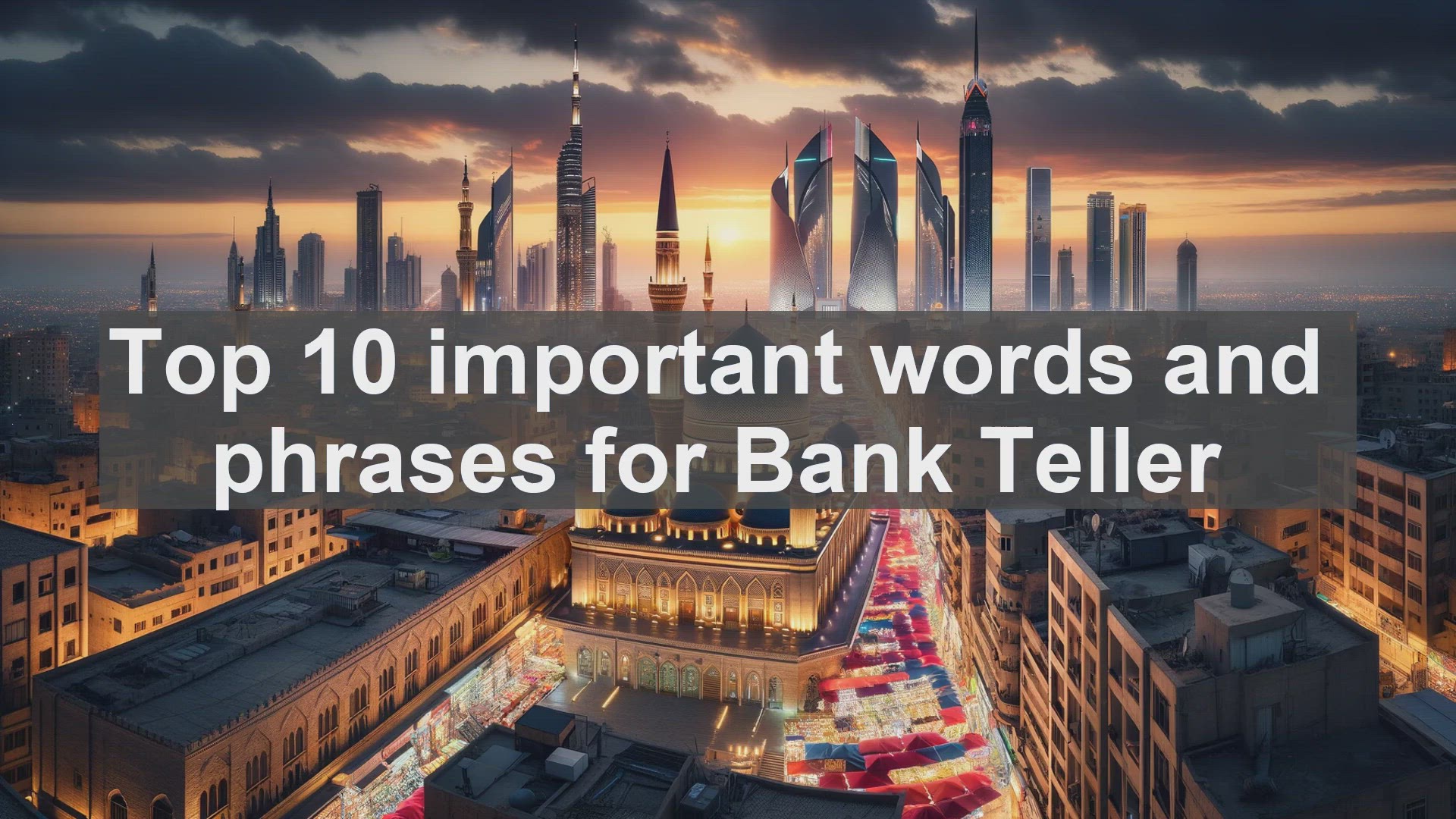 'Video thumbnail for Top 10 important words and phrases for Bank Teller'