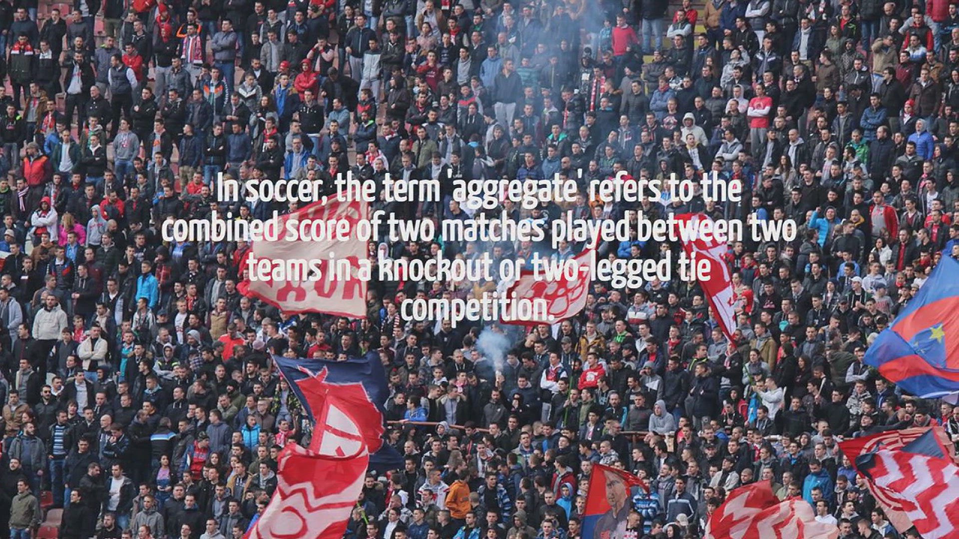 Video thumbnail for What Is Aggregate In Soccer