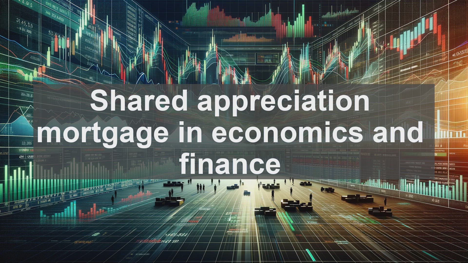 'Video thumbnail for Shared appreciation mortgage in economics and finance'