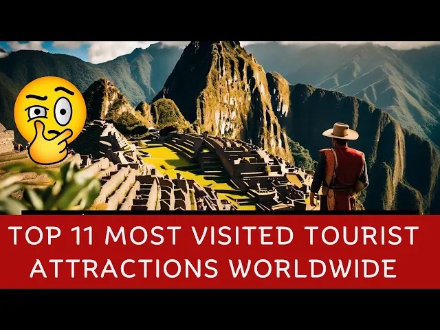 Video thumbnail for Top 11 Most Visited Tourist Attractions Worldwide