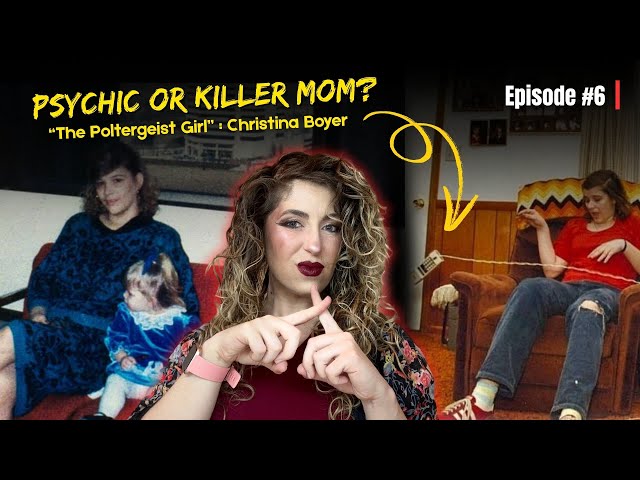'Video thumbnail for Christina Boyer: "The Poltergeist Girl"'