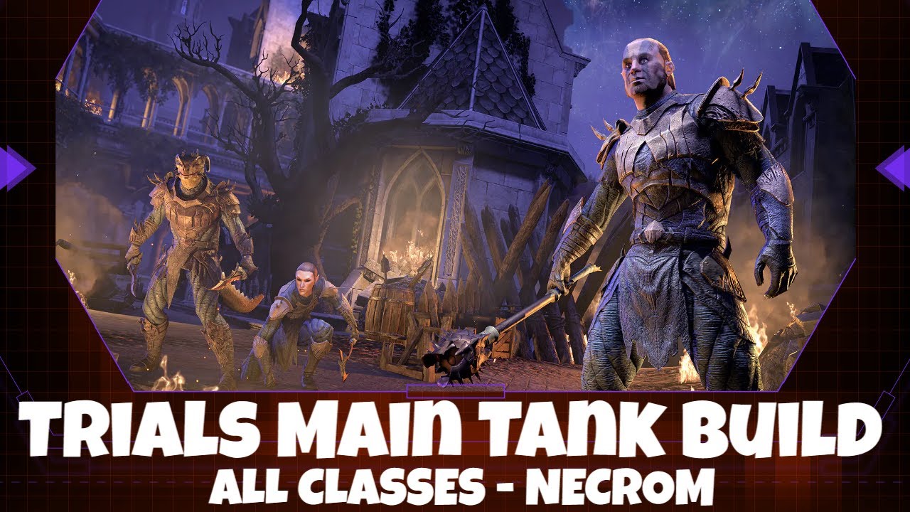 Video thumbnail for Trials Main Tank Build [ALL CLASSES] | Elder Scrolls Online | Necrom