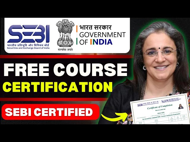 Video thumbnail for Government-Approved SEBI Free Certification Course: Free Study Material Benefits, Application Proces