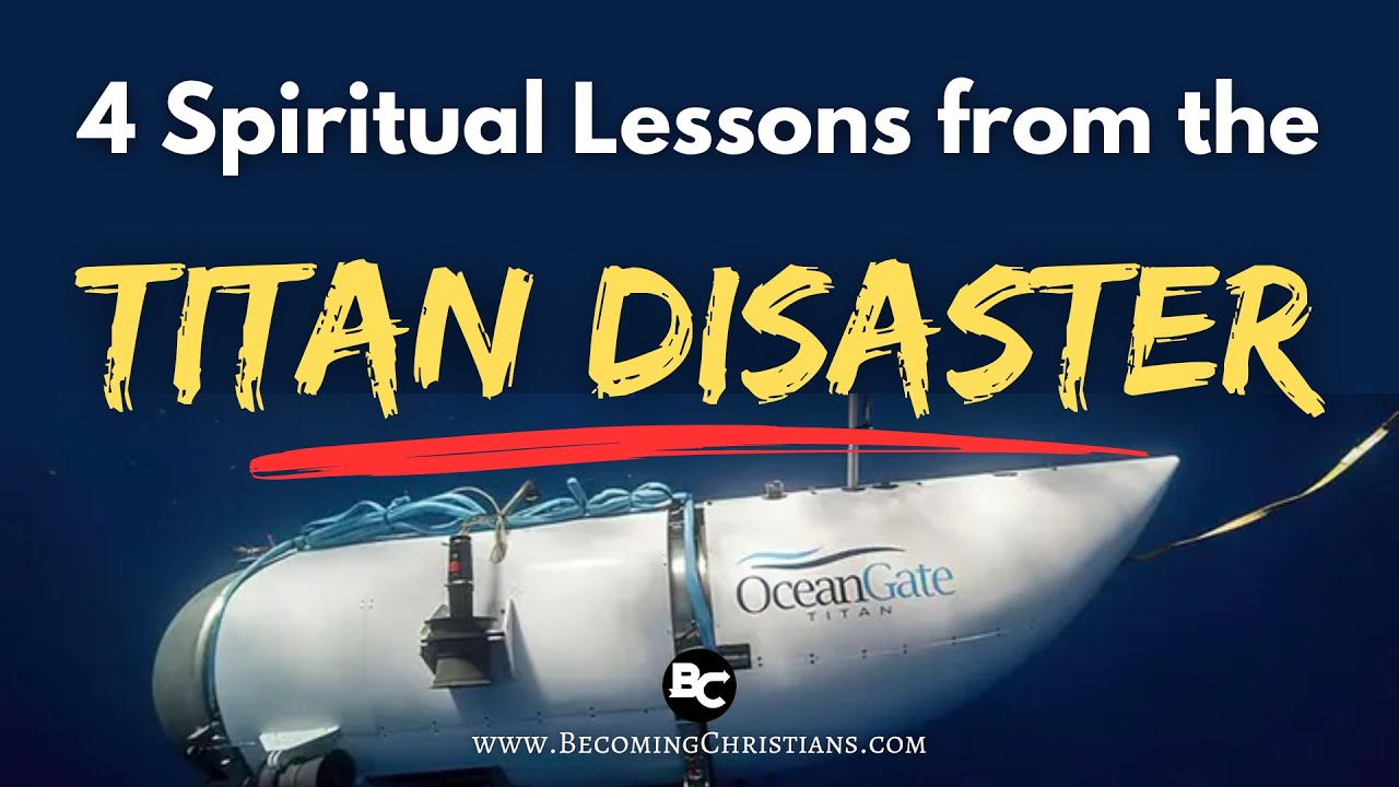 Video thumbnail for OceanGate Titan Disaster: 4 Lessons Christians Should Learn