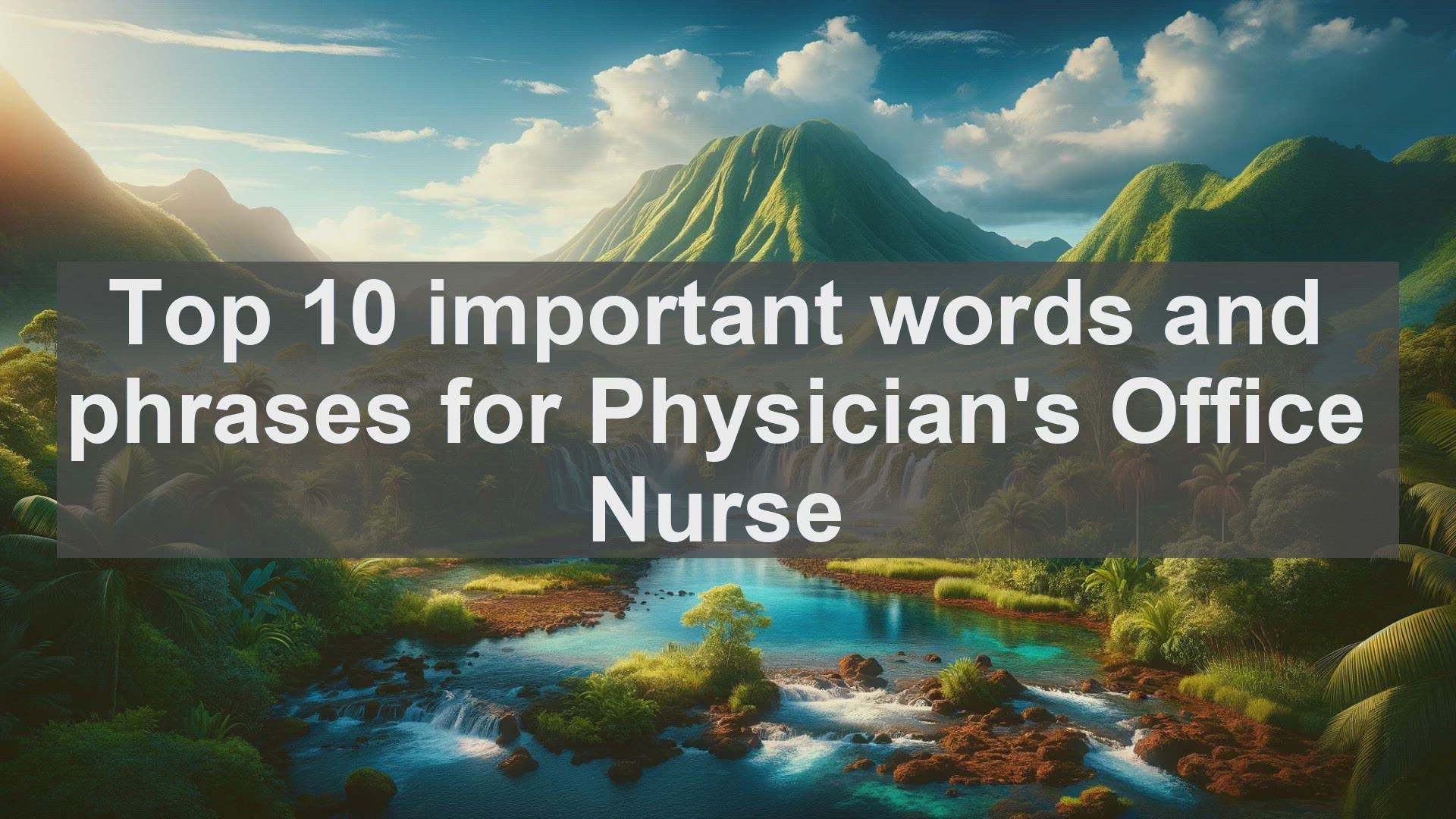 'Video thumbnail for Top 10 important words and phrases for Physicians Office Nurse'