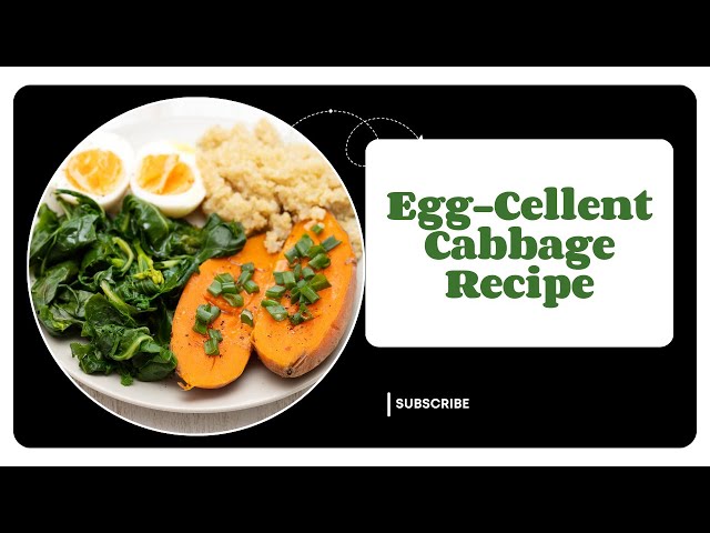 'Video thumbnail for Egg Cellent Cabbage Recipe: BETTER Than Meat!'