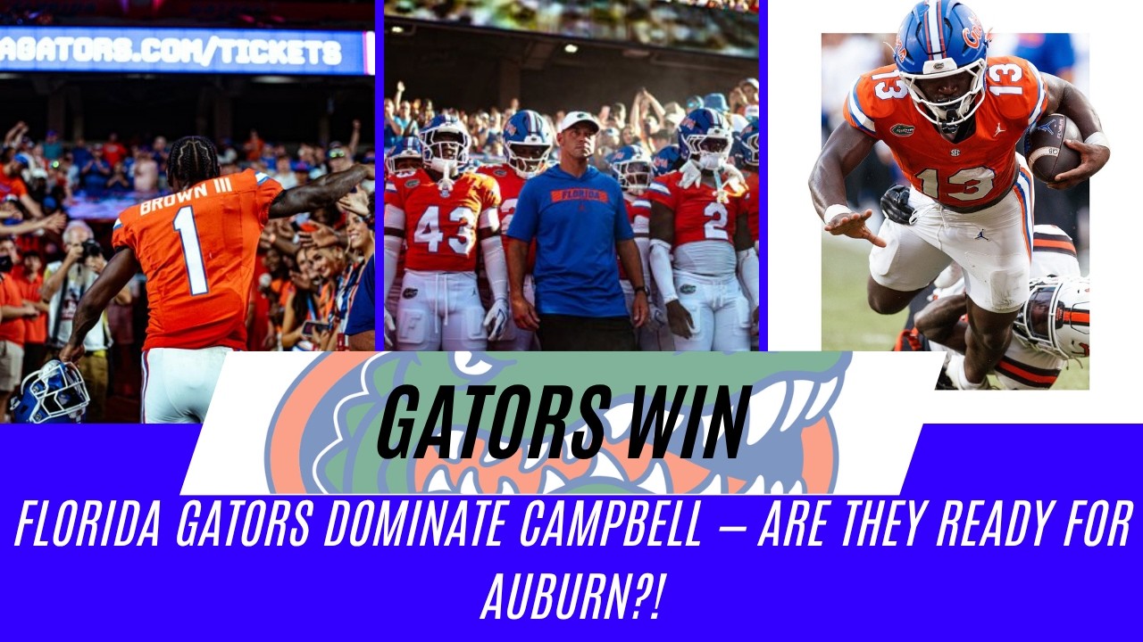 Video thumbnail for Florida Gators DOMINATE Campbell - Are They READY for Auburn?!