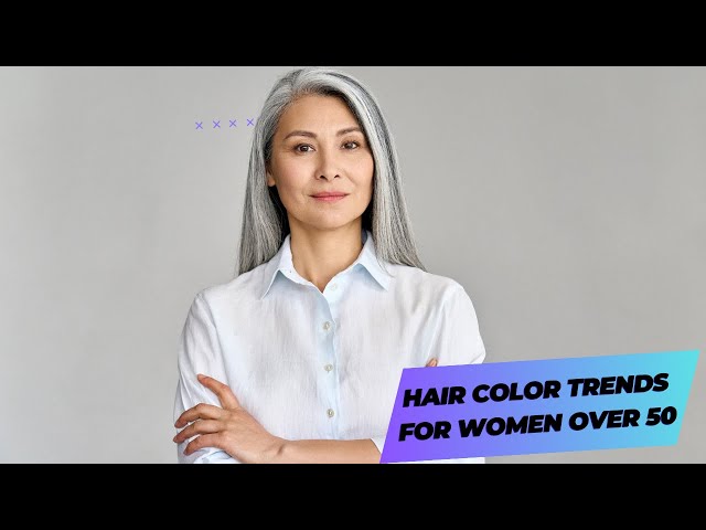 'Video thumbnail for Hair Color Trends for Women Over 50: Embracing Elegance and Style'